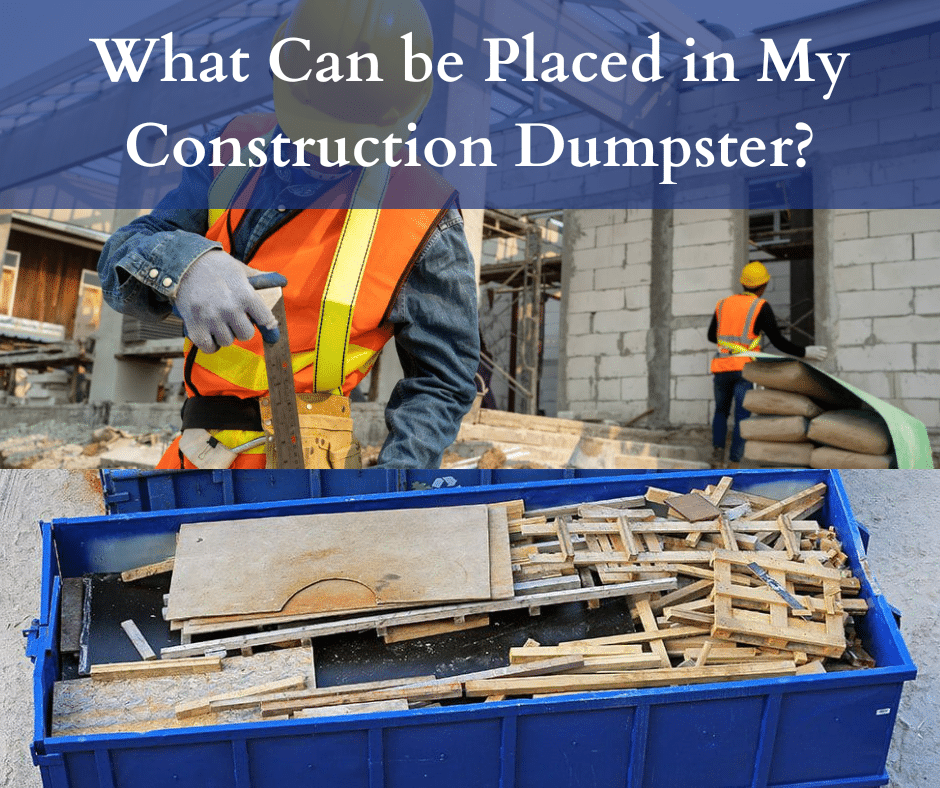 What-can-be-placed-in-my-construction-dumpster.png