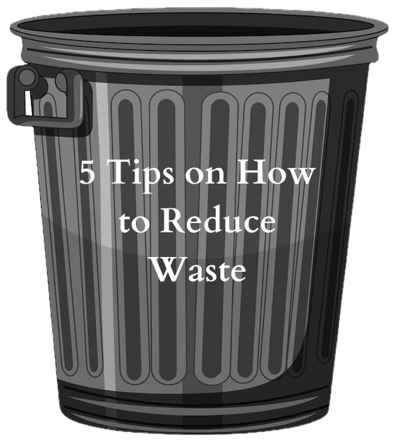 Great tips on how to reduce waste