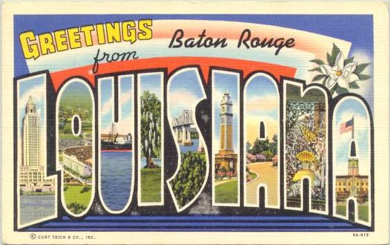Greetings from Baton Rouge