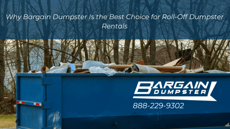 Roll-off dumpster rental from Bargain Dumpster filled with debris, showcasing the title 'Why Bargain Dumpster Is the Best Choice for Roll-Off Dumpster Rentals' across the top.