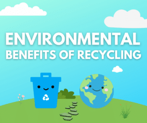 Environmental Benefits of Recycling